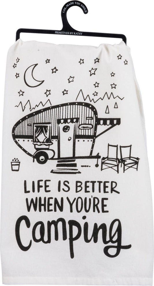 Life Better When You're Camping Kitchen Towel