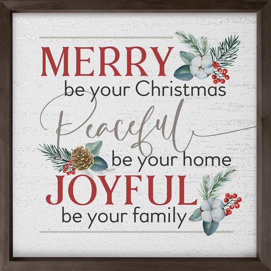 Merry Be Your Christmas Peaceful Be Your Home Joyful Be Your Family WPL0047