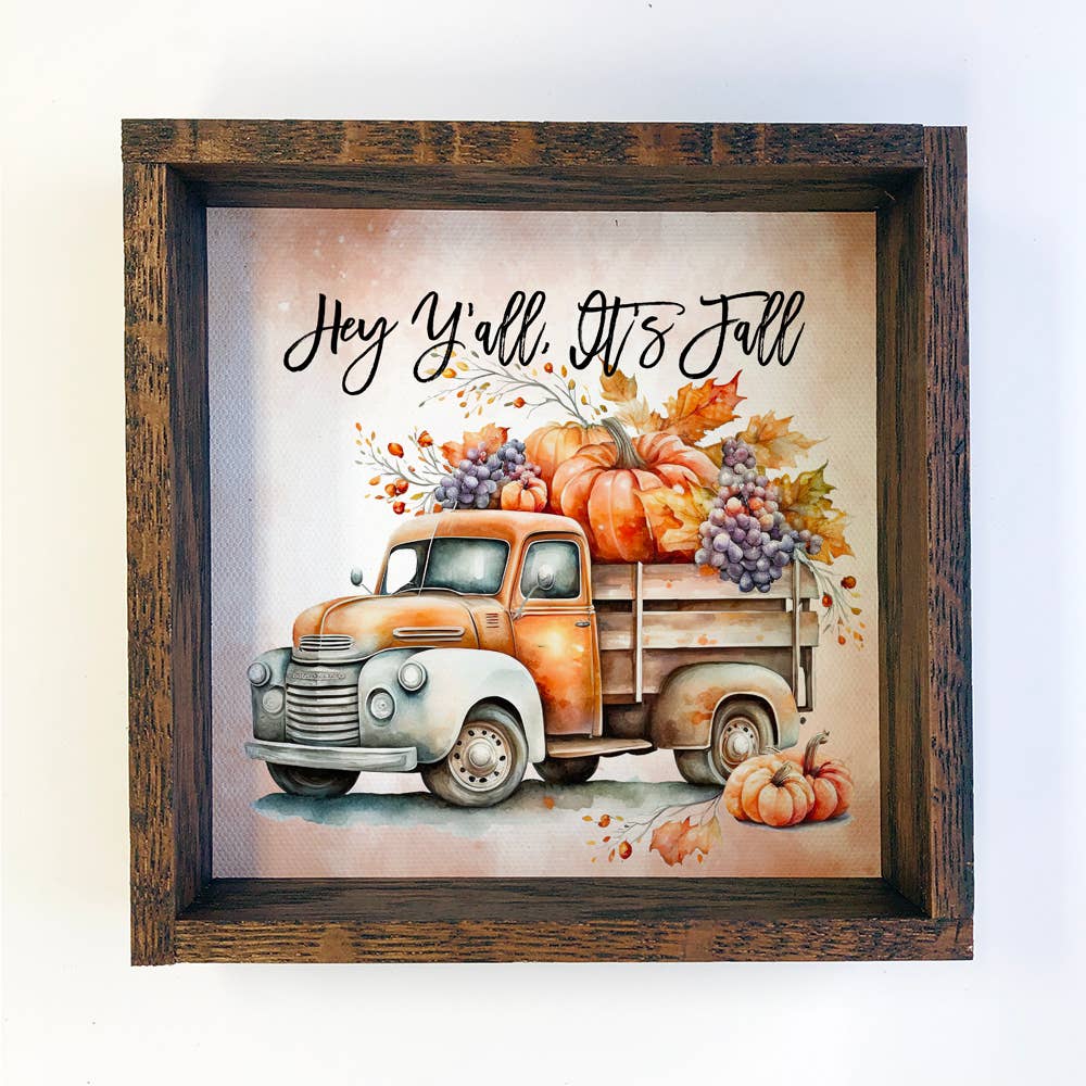 Hey Ya'll It's Fall Truck - Vintage Fall Truck Art Sign